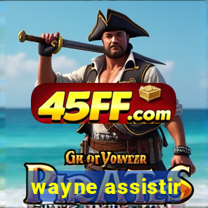 wayne assistir